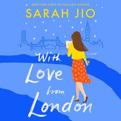 With Love from London: A Novel Audiobook, by Sarah Jio