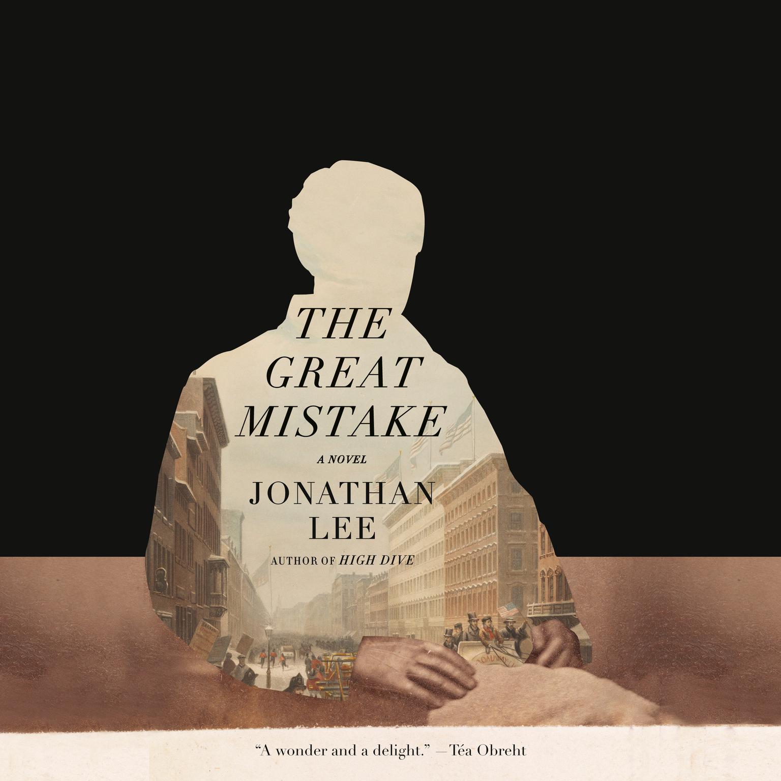 The Great Mistake: A Novel Audiobook, by Jonathan Lee