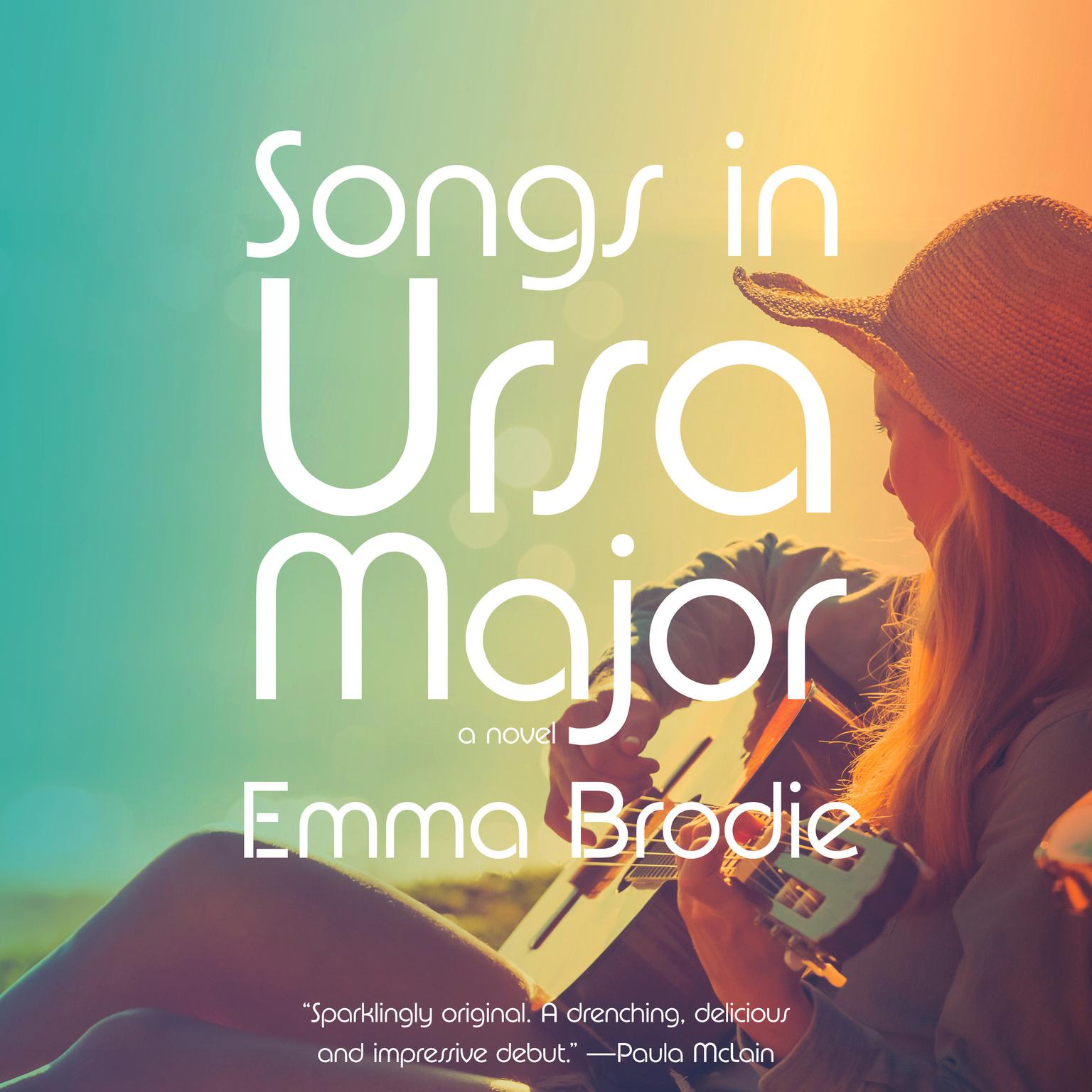 Songs in Ursa Major: A novel Audiobook, by Emma Brodie