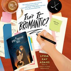Isn't It Bromantic? Audiobook, by Lyssa Kay Adams