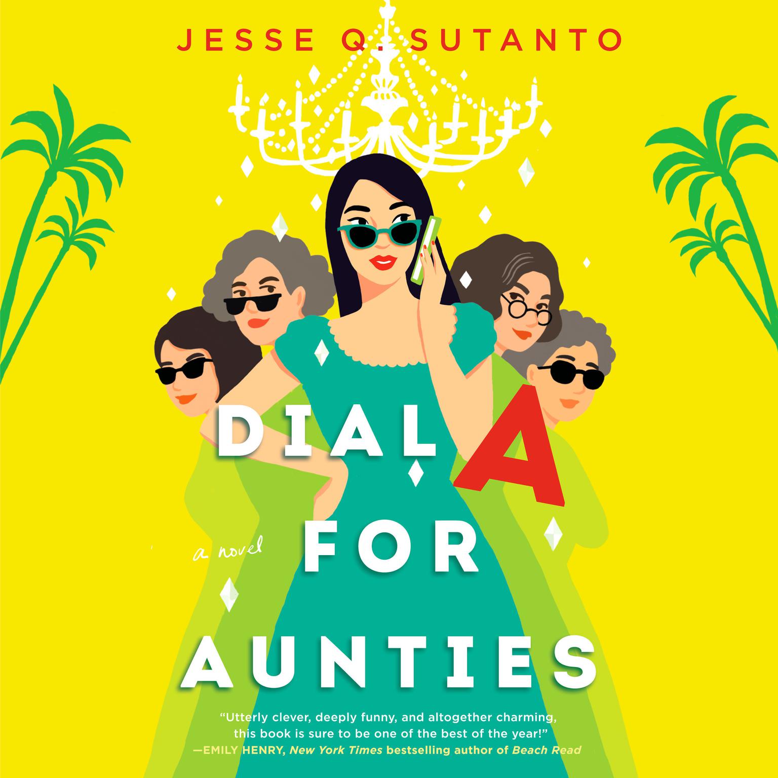 Dial A for Aunties Audiobook, by Jesse Q. Sutanto
