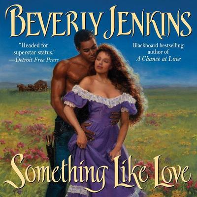 Something Like Love Audiobook, by Beverly Jenkins