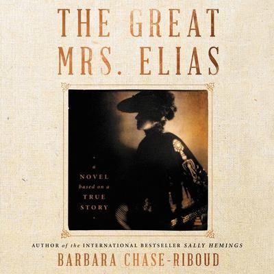The Great Mrs. Elias: A Novel Audiobook, by Barbara Chase-Riboud