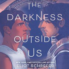 The Darkness Outside Us Audiobook, by 