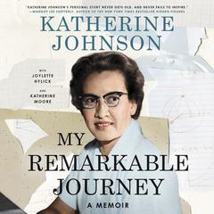 My Remarkable Journey: A Memoir Audiobook, by Katherine Johnson