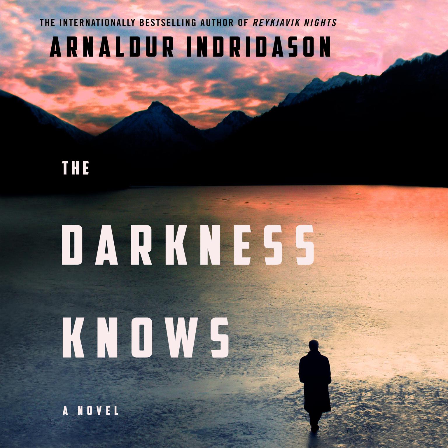The Darkness Knows: A Novel Audiobook, by Arnaldur Indridason
