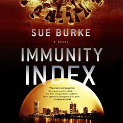 Immunity Index: A Novel Audiobook, by Sue Burke