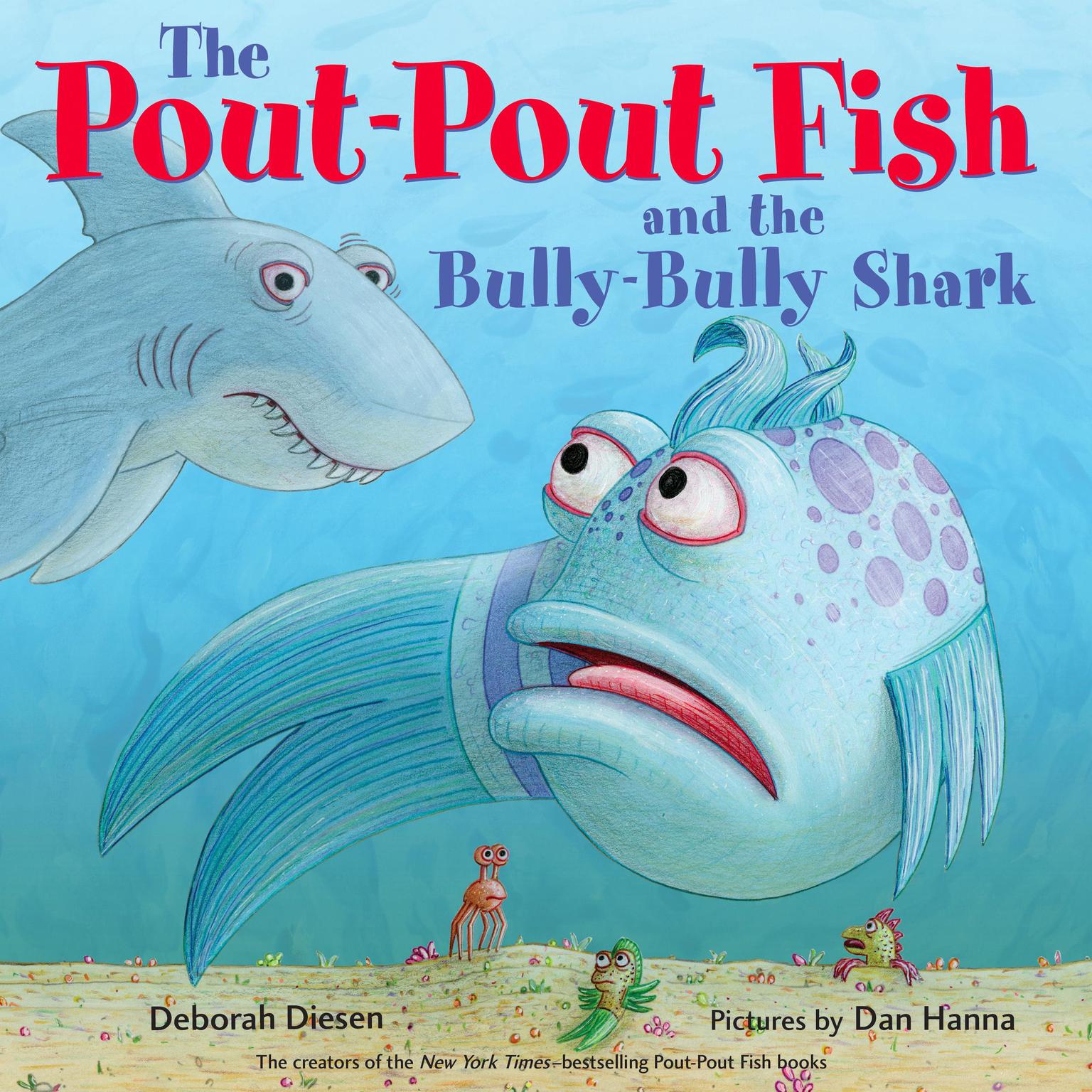 The Pout-Pout Fish and the Bully-Bully Shark Audiobook, by Deborah Diesen