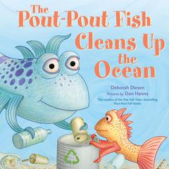 The Pout-Pout Fish Cleans Up the Ocean Audiobook, by Deborah Diesen