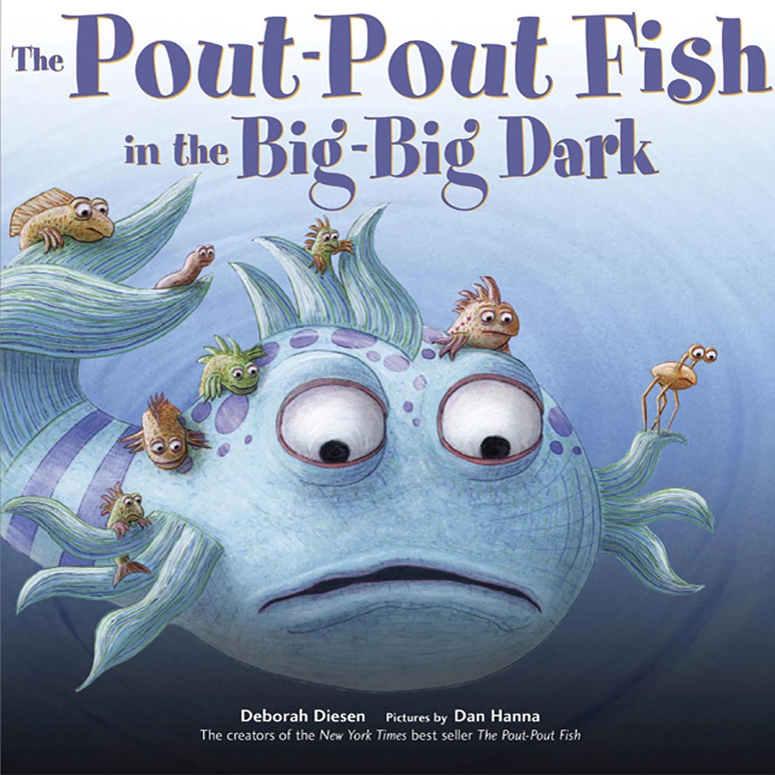 The Pout-Pout Fish in the Big-Big Dark Audiobook, by Deborah Diesen