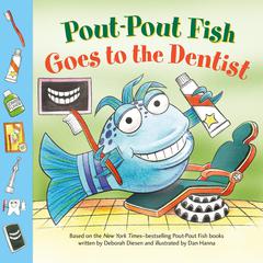 Pout-Pout Fish: Goes to the Dentist Audiobook, by Deborah Diesen