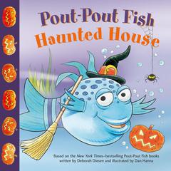 Pout-Pout Fish: Haunted House Audiobook, by Deborah Diesen