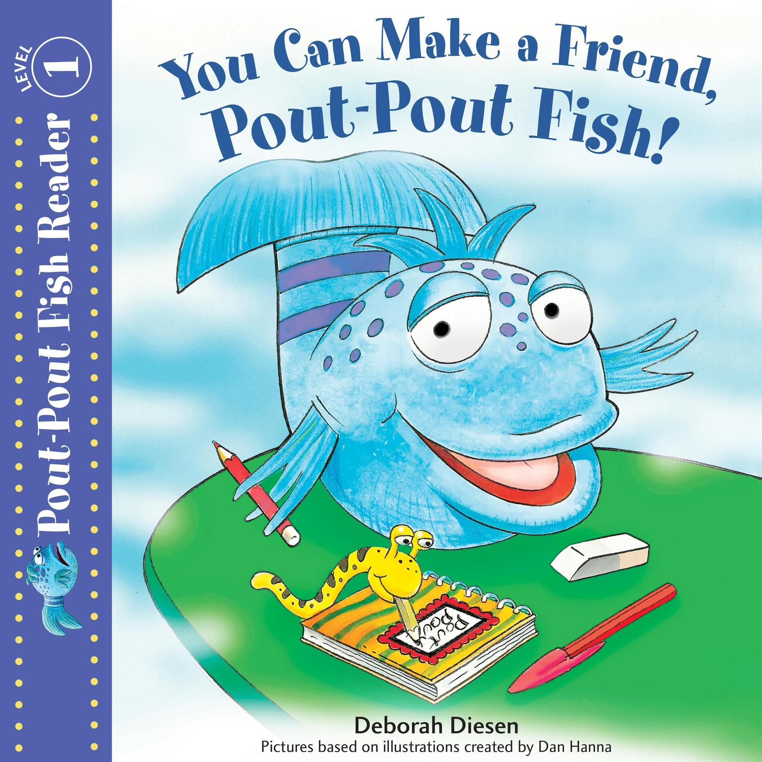 You Can Make a Friend, Pout-Pout Fish! Audiobook, by Deborah Diesen