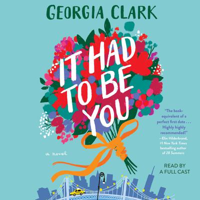 It Had to Be You: A Novel Audiobook, by Georgia Clark