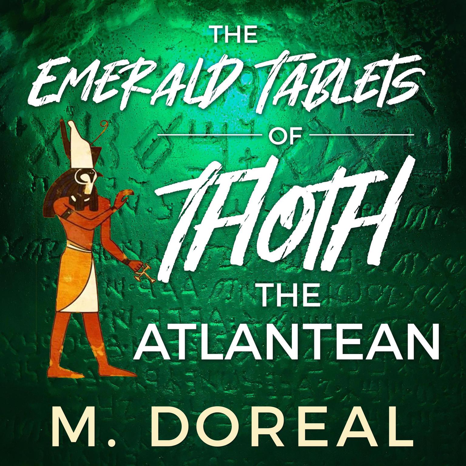 The Emerald Tablets of Thoth The Atlantean Audiobook, by M. Doreal