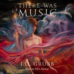 There was Music Audiobook, by J.D. Grubb