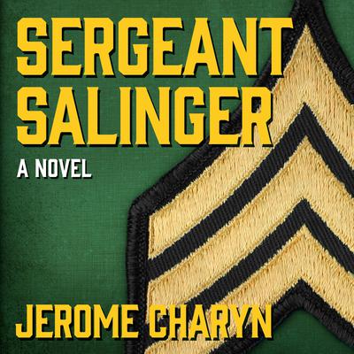 Sergeant Salinger Audiobook, by Jerome Charyn
