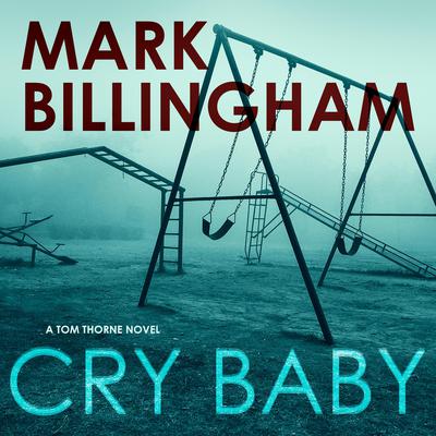 Cry Baby: A Tom Thorne Novel Audiobook, by Mark Billingham