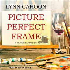 Picture Perfect Frame Audiobook, by Lynn Cahoon