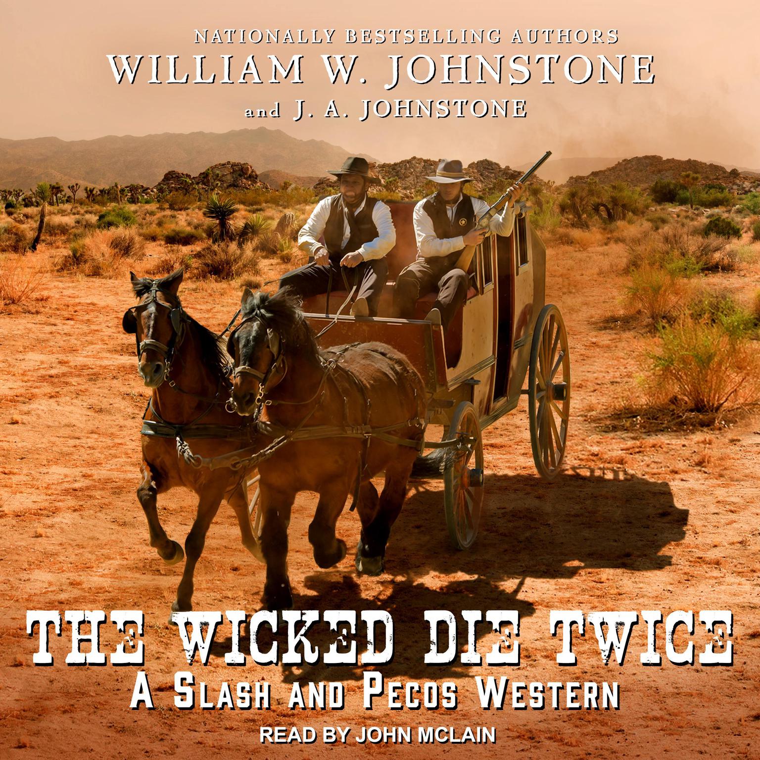 The Wicked Die Twice Audiobook, by William W. Johnstone