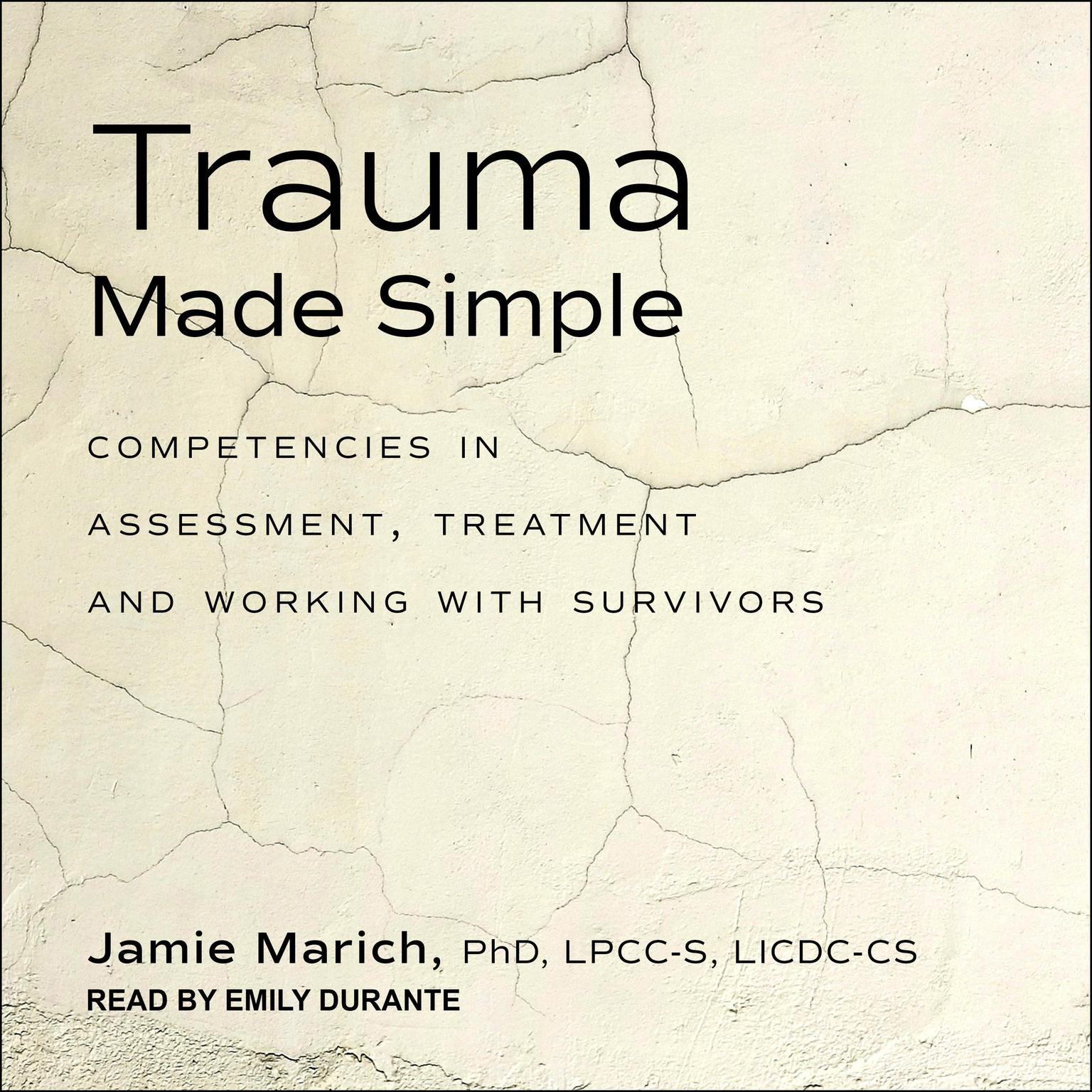 Trauma Made Simple: Competencies in Assessment, Treatment and Working with Survivors Audiobook, by Jamie Marich