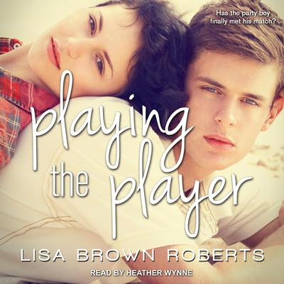 Playing the Player Audiobook, by Lisa Brown Roberts