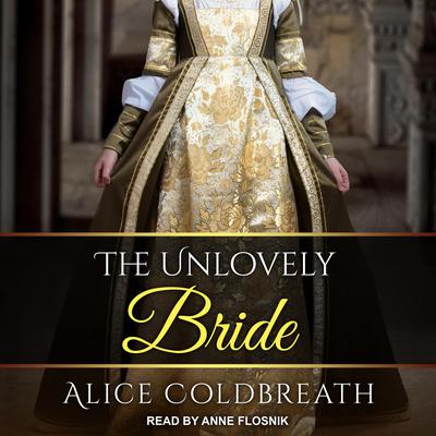 The Unlovely Bride Audiobook, by Alice Coldbreath