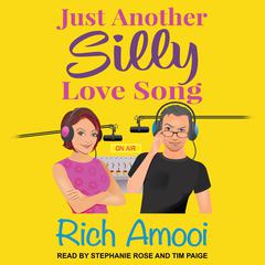 Just Another Silly Love Song Audiobook, by Rich Amooi