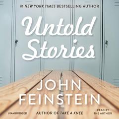 Untold Stories Audiobook, by John Feinstein