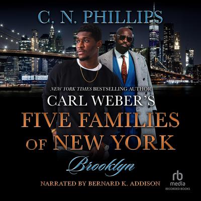 Carl Webers Five Families of New York: Part 1: Brooklyn Audiobook, by C. N. Phillips