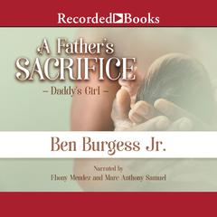 A Fathers Sacrifice Audiobook, by Ben Burgess
