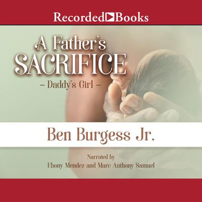 A Fathers Sacrifice Audiobook, by Ben Burgess
