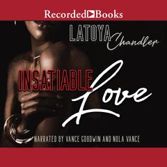 Insatiable Love Audiobook, by Latoya Chandler