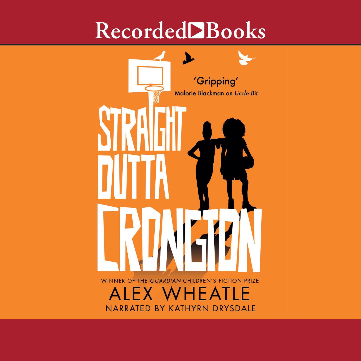 Straight Outta Crongton Audiobook, by Alex Wheatle