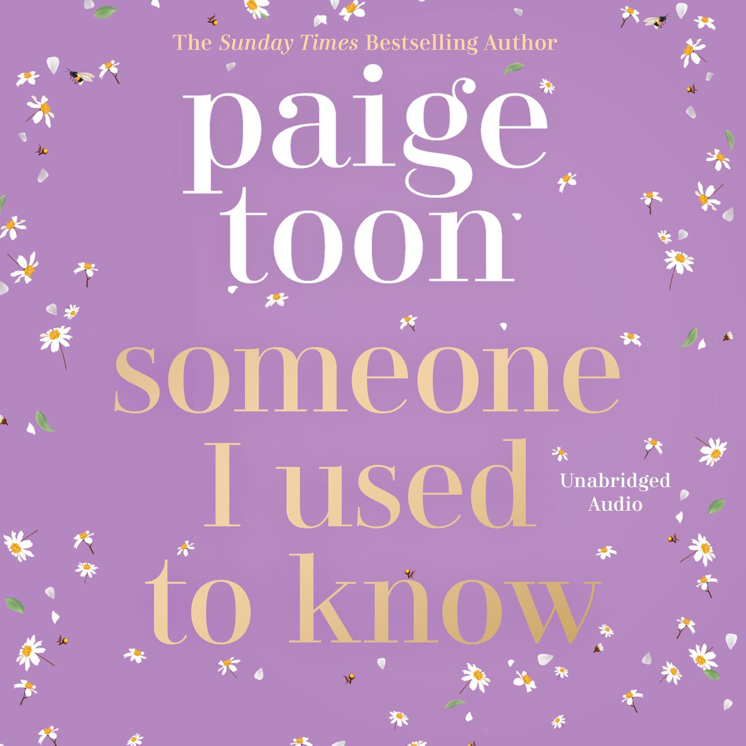 Someone I Used to Know: The gorgeous new love story with a twist, from the bestselling author Audiobook, by Paige Toon