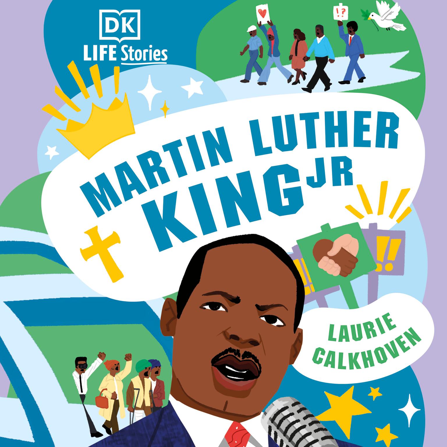 DK Life Stories: Martin Luther King Jr. Audiobook, by Laurie Calkhoven