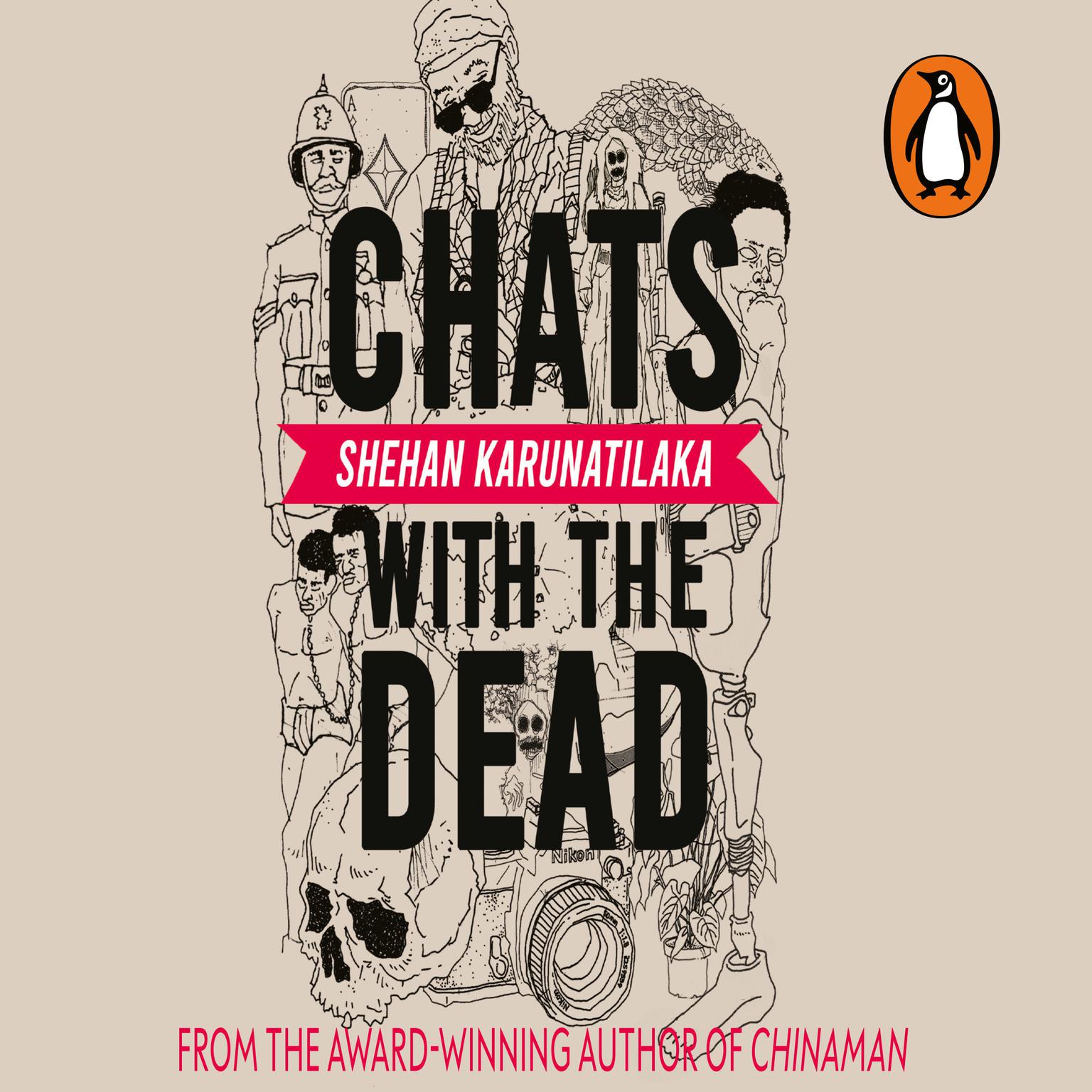Chats with the Dead Audiobook, by Shehun Karunatilaka