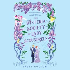 The Wisteria Society of Lady Scoundrels Audiobook, by 