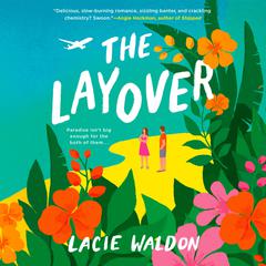 The Layover Audiobook, by Lacie Waldon