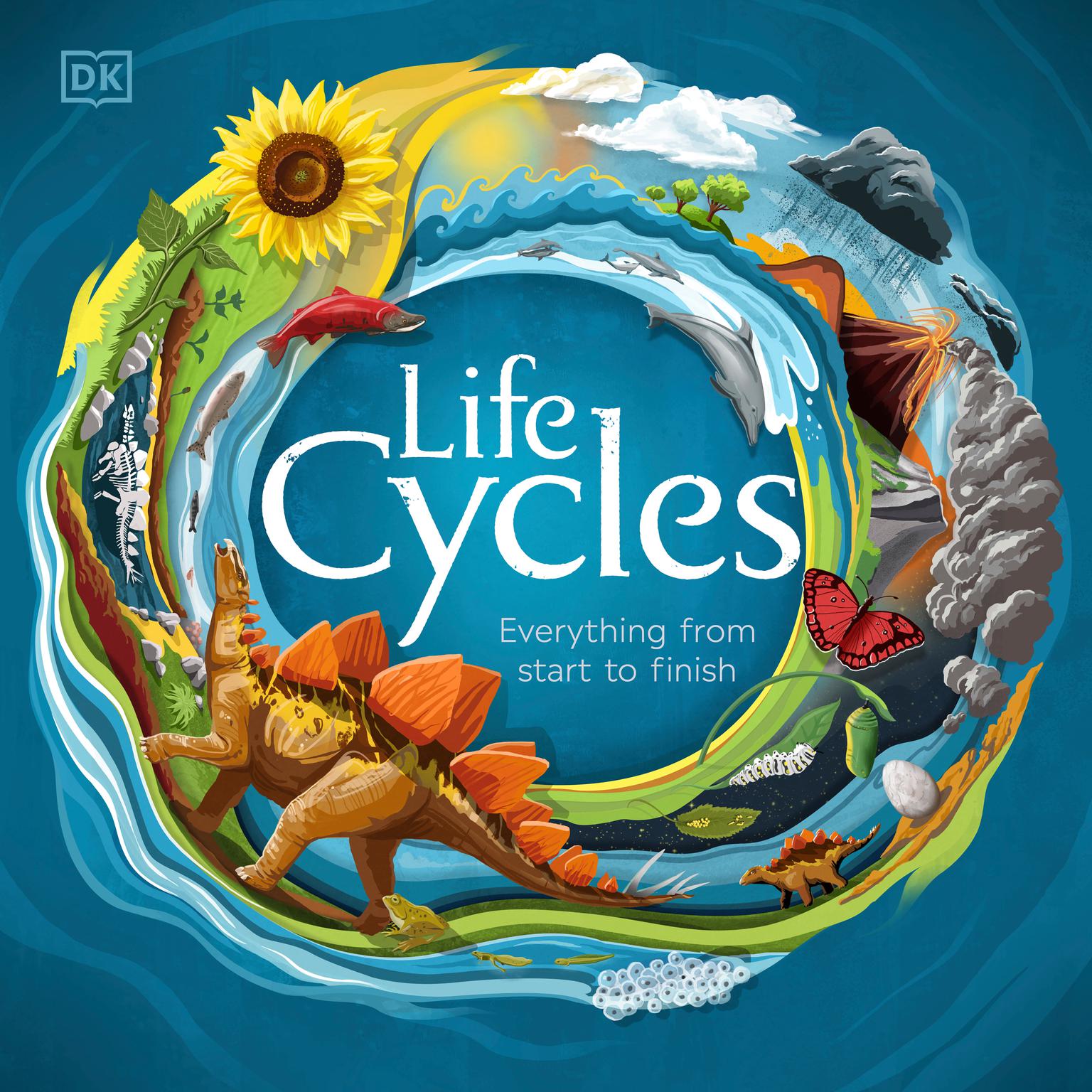 Life Cycles: Everything from Start to Finish Audiobook, by Author Info Added Soon