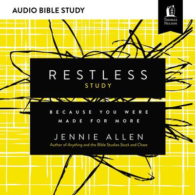 Restless: Audio Bible Studies: Because You Were Made for More Audiobook, by Jennie Allen