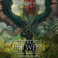 The Realm Between: God of Land Audiobook, by Phoenix Grey