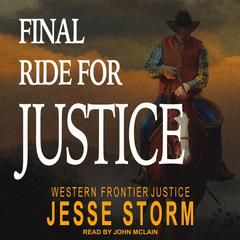 Final Ride For Justice Audiobook, by Jesse Storm