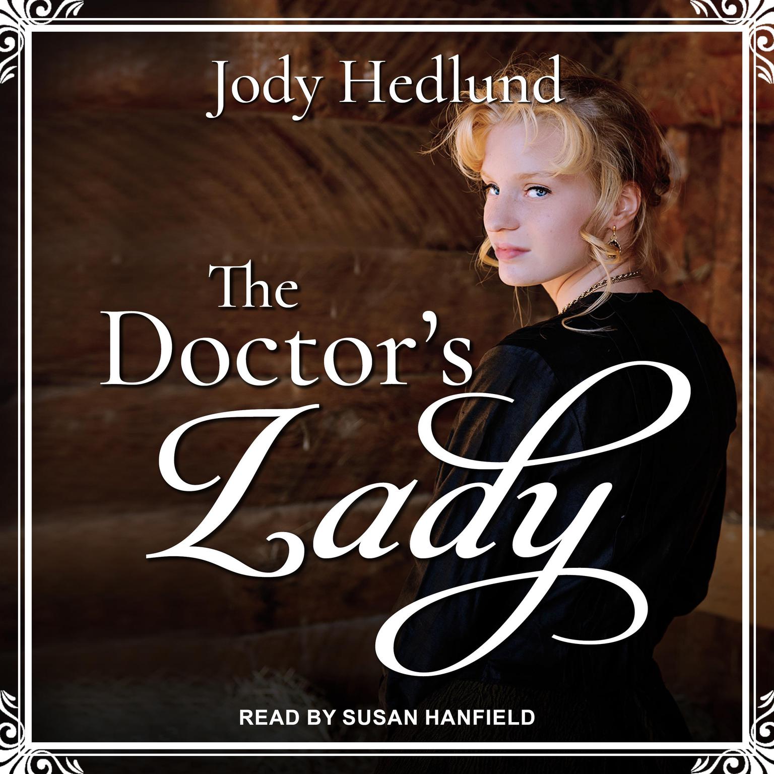 The Doctor’s Lady Audiobook, by Jody Hedlund