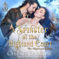 A Spinster at the Highland Court Audibook, by Celeste Barclay