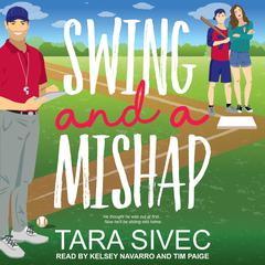 Swing and A Mishap Audiobook, by Tara Sivec