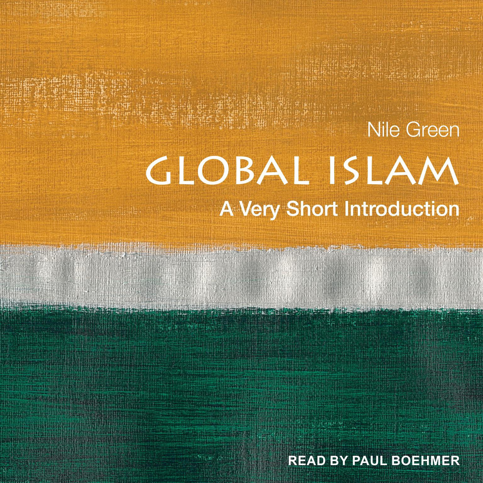 Global Islam: A Very Short Introduction Audiobook, by Nile Green