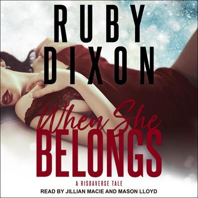 When She Belongs Audiobook, by Ruby Dixon