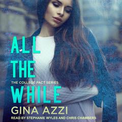 All The While Audiobook, by Gina Azzi