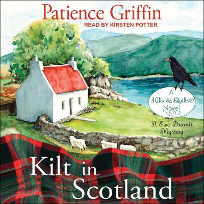 Kilt in Scotland Audiobook, by Patience Griffin